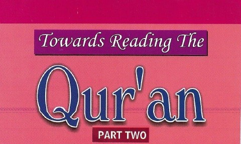 Towards Reading the Quran - Part2
